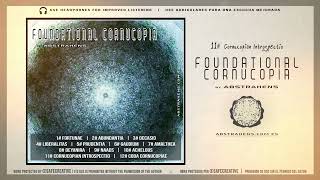 FOUNDATIONAL CORNUCOPIA  Cornucopian Introspectio [upl. by Ellerahc]