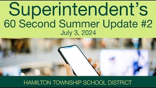 Superintendent Summer Update 2 07032024 [upl. by Eiramalegna]