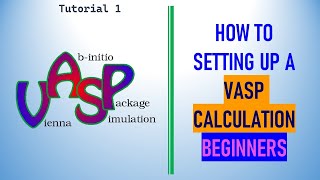 Setting up a VASP calculation  Beginners [upl. by Siddra]