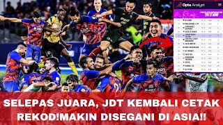 Selepas Juara JDT makin disegani Asia dan Kembali Cetak Rekod Memang Luar Biasa [upl. by Yrocej743]