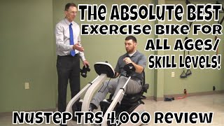 The Absolute BEST Exercise Bike for ALL AgesSkill Levels NuStep TRS 4000 Review [upl. by Laurianne]