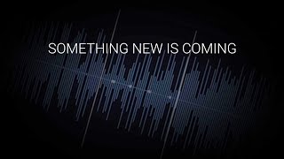 Something new is coming [upl. by Sudhir929]