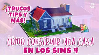 CÓMO CONSTRUIR UNA CASA EN LOS SIMS 4  GUÍA PARA PRINCIPIANTES  Syusims 💚 [upl. by Ecnahc591]