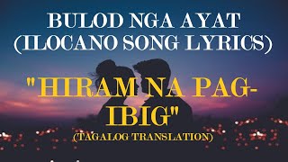 BULOD NGA AYAT ILOCANO SONG LYRICS  w TAGALOG TRANSLATION HIRAM NA PAGIBIG [upl. by Asilanom]