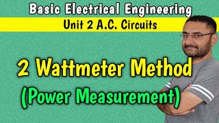 Two Wattmeter method with derivation Measurement of Power in 3 phase circuit system BEE GTU [upl. by Dempstor763]