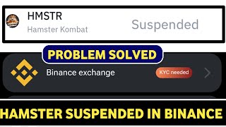 Hamster Suspended In Binance॥How To Solve Hamster Suspended Problem in Binance॥Hamster Suspended [upl. by Moynahan]