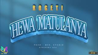 Rogeti Hewa MatulanyaOfficial Audio [upl. by Lombardo]