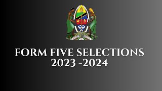 🔴 FORM FIVE SELECTION 20232024  MAJINA WALIOCHAGULIWA KIDATO CHA TANO 20232024 [upl. by Penhall773]