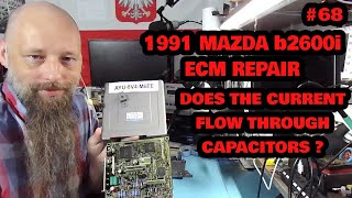 68  1991 Mazda b2600i ECM Repair  Does the current flow through the capacitor [upl. by Essej981]