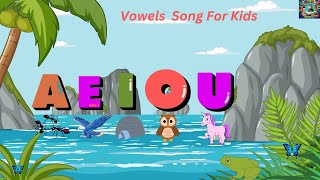 VOWELS SONG SONG FOR KIDS VOWELS FOR KIDS [upl. by Ahcmis]