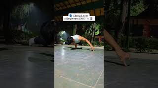 ✅ 💯 Advance Elbow Lever Skill calisthenics shorts motivation fitness [upl. by Vinny541]