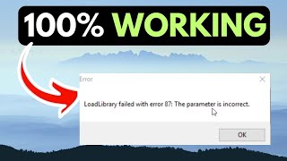 LoadLibrary failed with error 87 The parameter is incorrect on Windows 11 FIXED [upl. by Treulich871]