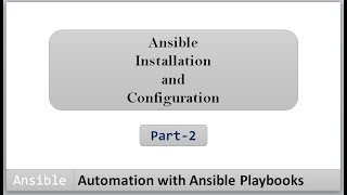 Automation using Ansible Playbooks  Install and Configure Ansible Part 2 [upl. by Ardnaxila695]