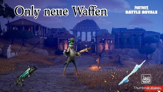 Die only neue Waffen Challenge in Fortnite mit LenniFifapro [upl. by Lleoj]