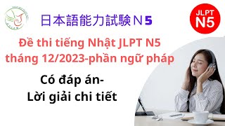 Đề thi JLPT N5 tháng 12 năm 2023 phần ngữ pháp [upl. by Fredkin836]