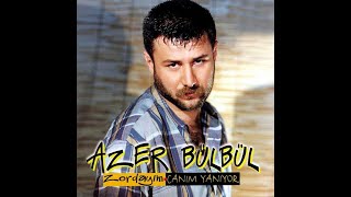 Azer Bülbül  Zordayım [upl. by Anaila]