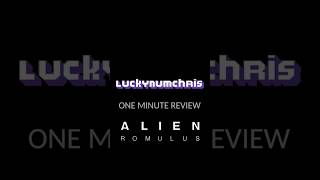 Alien Romulus  1 minute review [upl. by Ailem]