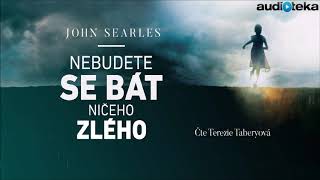 John Searles  Nebudete se bát ničeho zlého  Audiotékacz [upl. by Kleeman48]