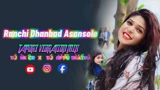 Ranchi Dhanbad Asansol  PuruliaNew Dj Song 2024  Full Matal Mix  Dj Nk Cr X Dj Appu Dhatika [upl. by Magdalen]