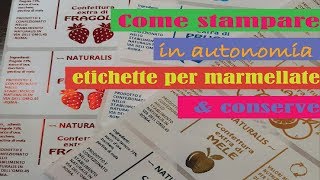 Come stampare in autonomia etichette per marmellate e conserve [upl. by Sregor]