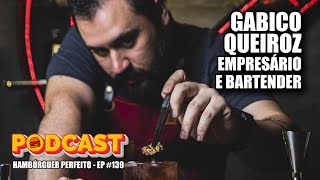 DRINKS E HAMBÚRGUERES FUNCIONA GABICO DO BAR AMARGOT  Podcast Hambúrguer Perfeito 139 [upl. by Wilone]