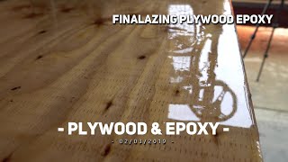 Finalizing Plywood Epoxy [upl. by Deerdre]