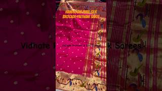 Brocade paithani  yeola paithani saree saree paithani handloom paithaniyeola onlineshopping [upl. by Jeaz]