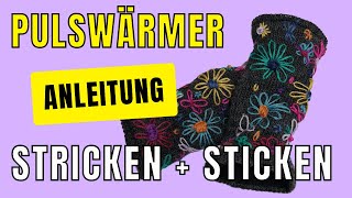 Pulswärmer stricken und besticken vereinfachte Version [upl. by Erinna]