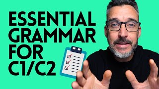 8 GRAMMAR STRUCTURES YOU NEED TO REACH AN ADVANCED LEVEL OF ENGLISH  C1C2 GRAMMAR [upl. by Spring]