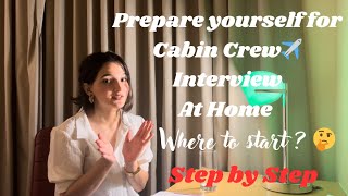 HOW to PREPARE YOURSELF For CABIN CREW INTERVIEW at HOME ✈️🏠cabincrew flightattendant airhostess [upl. by Grier]