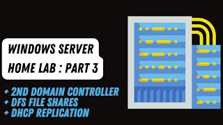 Master Microsoft Active Directory Part 3 2nd Domain Controller DFS Shares and DHCP Replication [upl. by Oisangi]