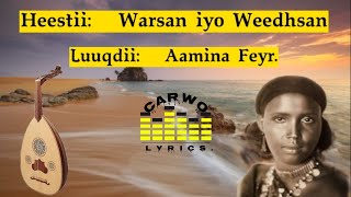 Aamina Feyr Warsan iyo weedhsan iisoo waceey Carwo Lyrics [upl. by Altheta]