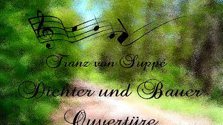 Franz von Suppé  Dichter und Bauer  Ouvertüre ♪♪♫ [upl. by Makell588]