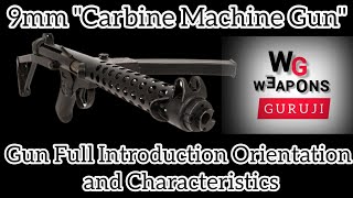 9mm carbine Machine Gun full introduction orientation and characteristics [upl. by Shenan]