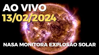 AO VIVO NASA MONITORA ESPLOSÃO SOLAR 13022024 [upl. by Llehctim303]