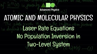 Atomic and Molecular Physics  Laser Rate Equations  No Population Inversion in TwoLevel System [upl. by Andromeda]