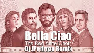 The Red Army Choir  Bella Ciao Dj JPedroza Remix [upl. by Elfrida]