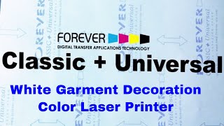 Color Laser Printing on to a white shirt using Forever Classic  Universal [upl. by Sheela95]