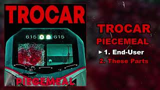 Trocar  Piecemeal FULL EP 2023  Goregrind  Industrial Metal [upl. by Navek]