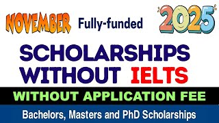 Fully Funded Scholarships 2025  No IELTS  No Application Fee [upl. by Benedix]