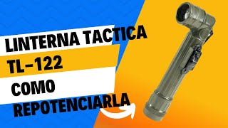 Como repotenciar la linterna militar tl122 [upl. by Eirod]