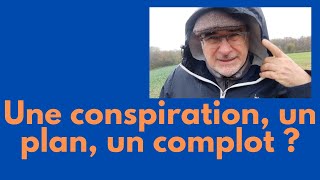 Une conspiration un plan un complot [upl. by Charie]