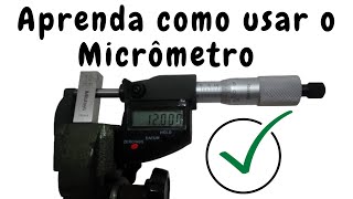 Como usar o Micrômetro  Medição com digital e convencional [upl. by Atirrehs]