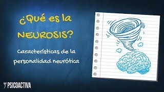 ¿Qué es la Neurosis Características de la personalidad neurótica [upl. by Ina]