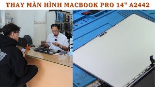 Thay màn hình Macbook Pro 14 inch A2442 cho anh Vinh [upl. by Noived981]