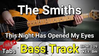 The Smiths  This Night Has Opened My Eyes Bass Track Tabs [upl. by Ahsitruc]