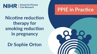 PPIE in Practice Ep 1  Nicotine reduction therapy for smoking reduction in pregnancy [upl. by Rani598]