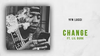 YFN Lucci  Change Ft Lil Durk [upl. by Liban671]