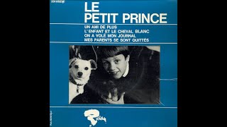 LE PETIT PRINCE  On a volé mon journal 45T EP  1965 [upl. by Elda603]