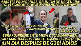 MARTES PRIMORDIAL REUNIOON DE URGENCIIA YA LLEGARON PRESIDENTA LO HACE UN DIA DESPUES DE G20 PASO [upl. by Lose]